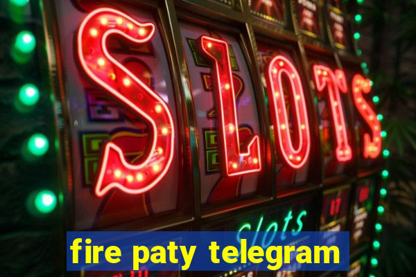 fire paty telegram